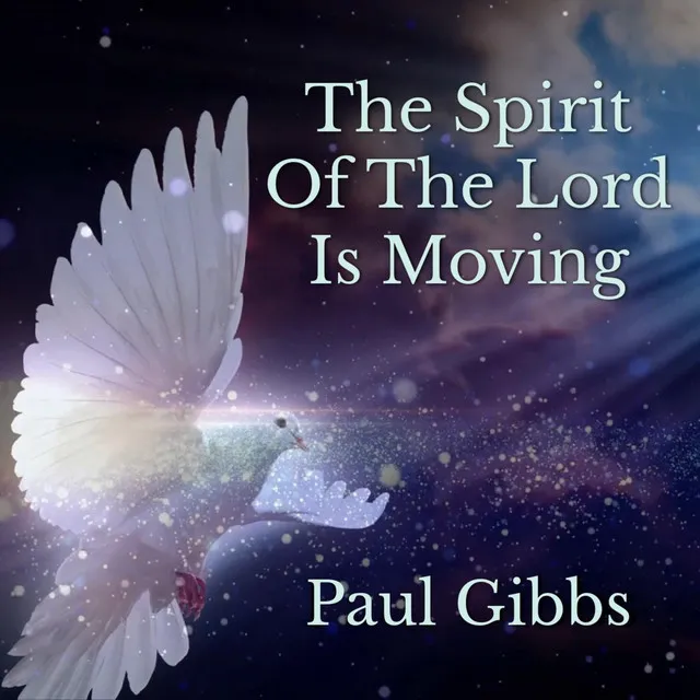 The Spirit of the Lord Is Moving