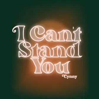 I Can't Stand You by Cynny