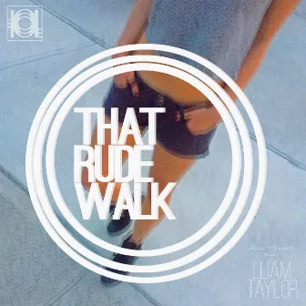 That Rude Walk by Lliam Taylor