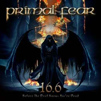 16.6 (Before The Devil Knows You're Dead) by Primal Fear