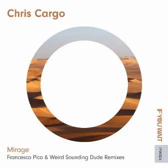 'Mirage' the Remixes by Chris Cargo