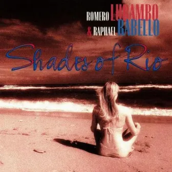 Shades of Rio by Romero Lubambo