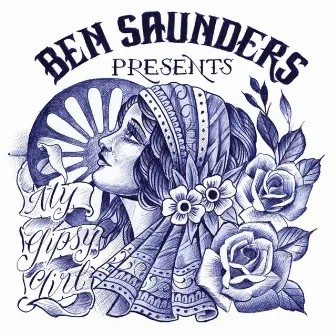 My Gipsy Girl by Ben Saunders