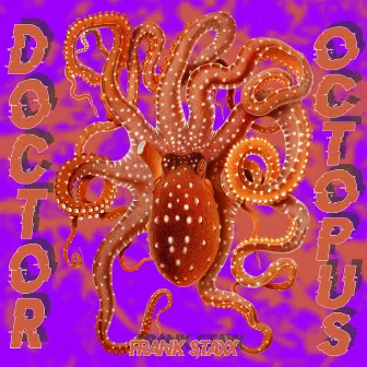 Doctor Octopus by Frank Staxx