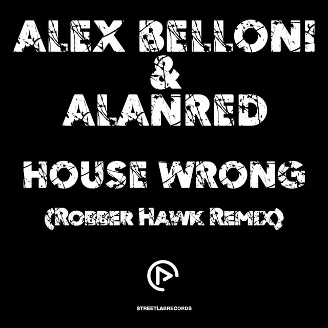 House Wrong - Robber Hawk Remix