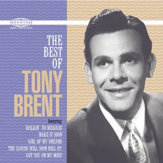 The Best Of Tony Brent by Tony Brent