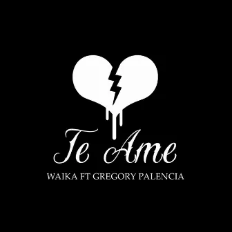 Te Ame by Waika