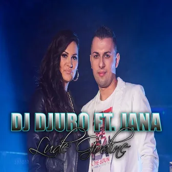 Lude Godine by DJ Djuro