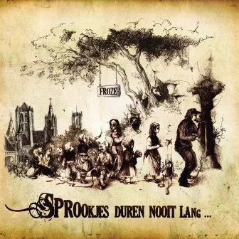 Sprookjes Duren Nooit Lang by Froze