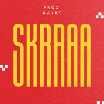 Skrraa by Prod. Kayks