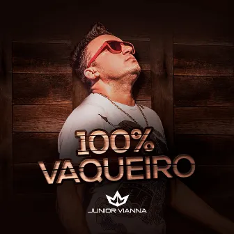 100% Vaqueiro by Junior Vianna