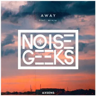 Away by The Noisegeeks