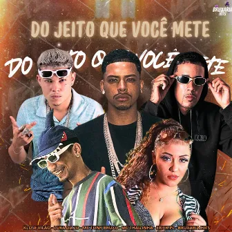 Do Jeito Que Você Mete by Eryck PL