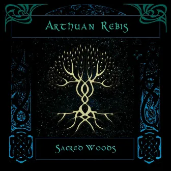 Sacred Woods by Arthuan Rebis