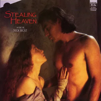 Stealing Heaven (Original Motion Picture Soundtrack) by Nick Bicat