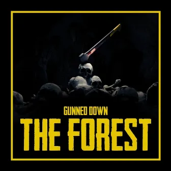 The Forest by Gunned Down