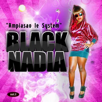 Ampiasao le system, Vol. 1 by Black Nadia