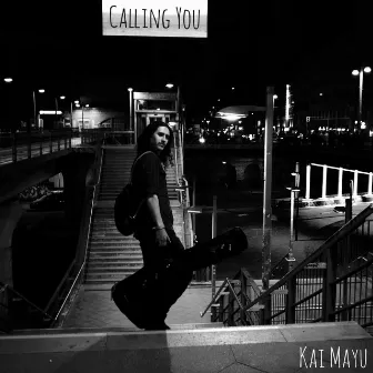 Calling You by Kai Mayu