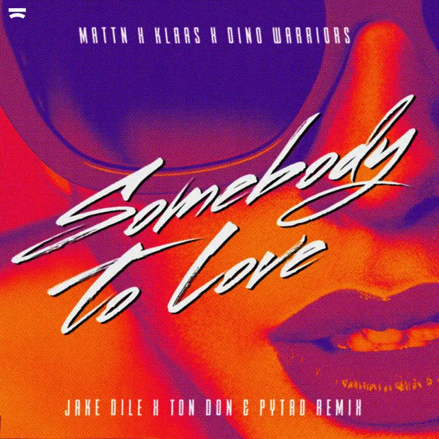 Somebody to Love - Jake Dile X Ton Don X Pytro Remix