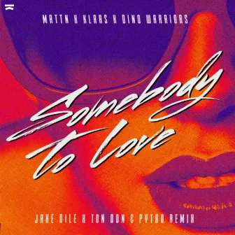 Somebody to Love (Jake Dile X Ton Don X Pytro Remix) by Jake Dile