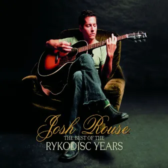 The Best Of The Rykodisc Years by Josh Rouse