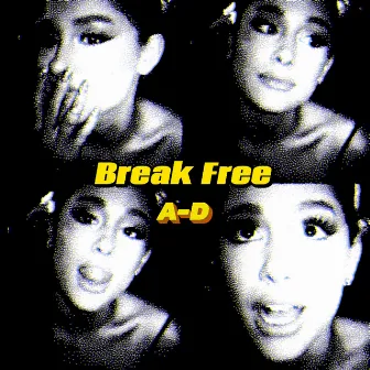 Break Free by A-D