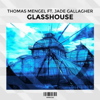 Glasshouse (feat. Jade Gallagher) by Thomas Mengel