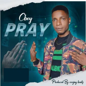 Pray by Cboy