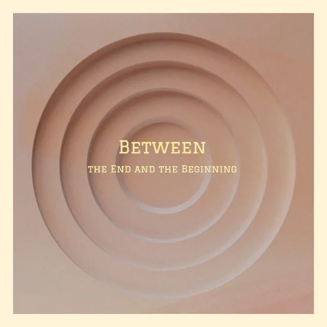 Between the End and the Beginning (with Lee Sung Chan)