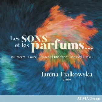 Les sons et les parfums… by Janina Fialkowska