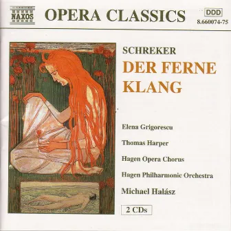 Schreker: Ferne Klang (Der) by Hagen Philharmonic Orchestra