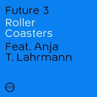 Roller Coaster by Future 3