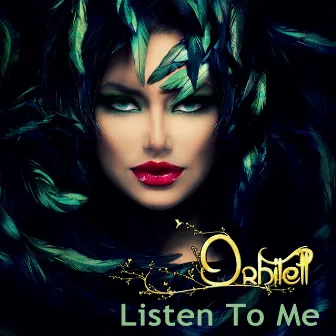 Listen to Me by Orbitell