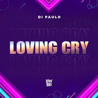 Loving Cry by Di Paulo