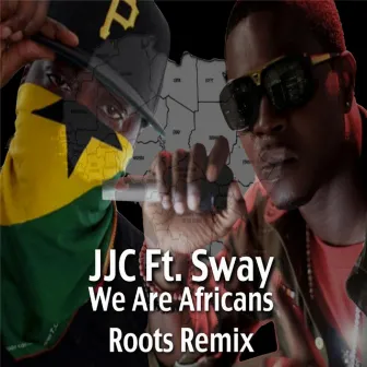 We Are Africans (feat. Sway) by JJC