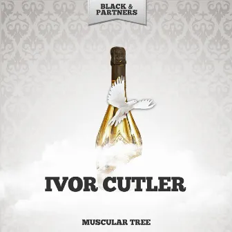 Muscular Tree by Ivor Cutler