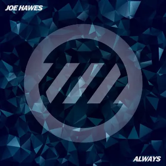 Always (Extended Mix) by Joe Hawes