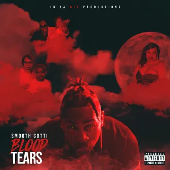 Blood Tears by Smooth Gotti