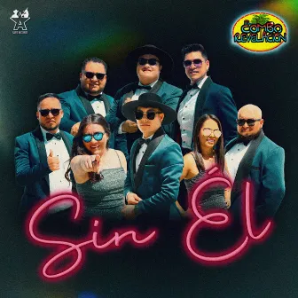 Sin Él by El Combo Revelación