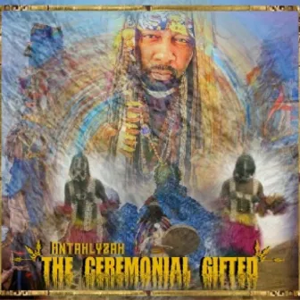 The Ceremonial Gifted by Antahlyzah