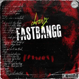 FASTBANGG by Chronix