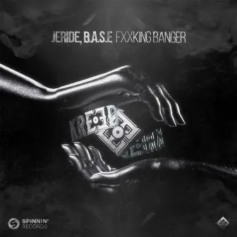 Fxxking Banger by B.A.S.E