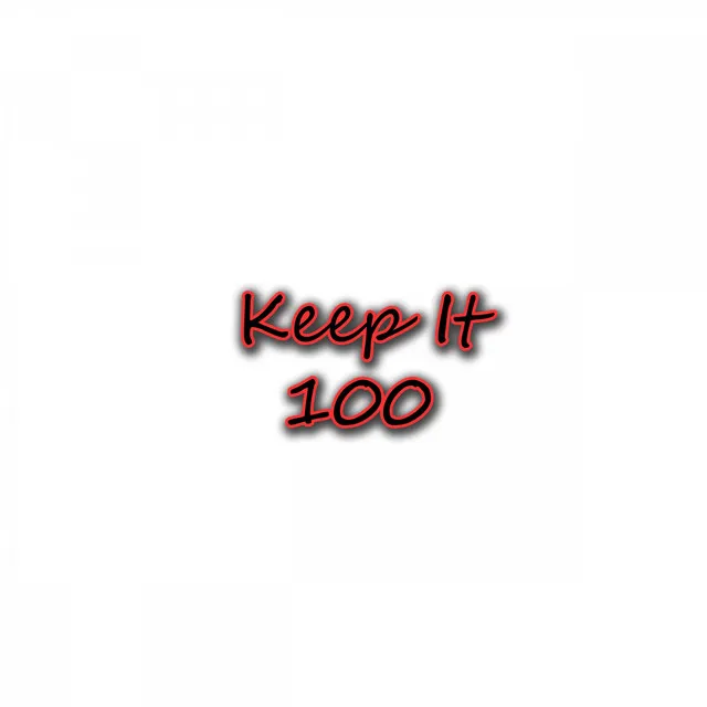 Keep It 100