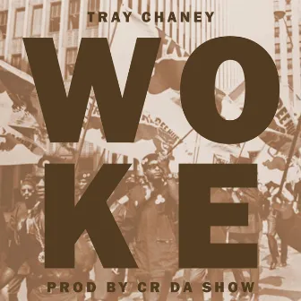 Woke by Tray Chaney