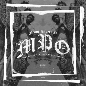 M.P.O. (Motivational Purposes Only) by Front Street Zo