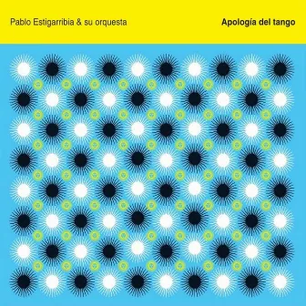 Apología del Tango by Pablo Estigarribia y Su Orquesta