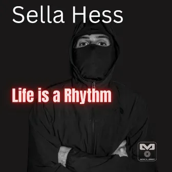 Life is a Rhythm by Sella Hess