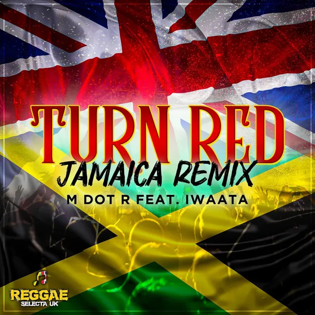 Turn Red - Jamaica Remix