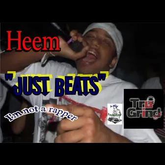 Just Beats - I'm Not A Rapper by Heem