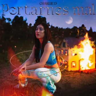 Portarnos Mal by Charlie D